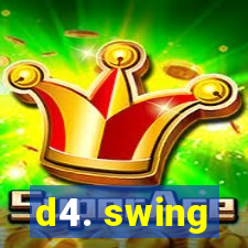 d4. swing