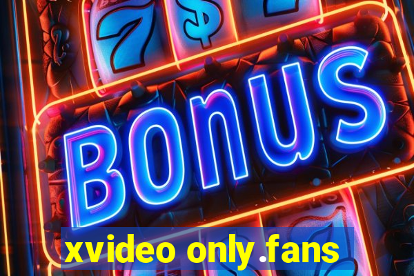 xvideo only.fans