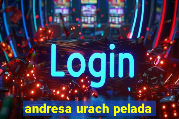andresa urach pelada