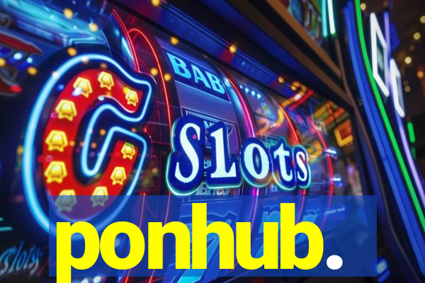 ponhub.