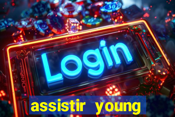 assistir young hearts online