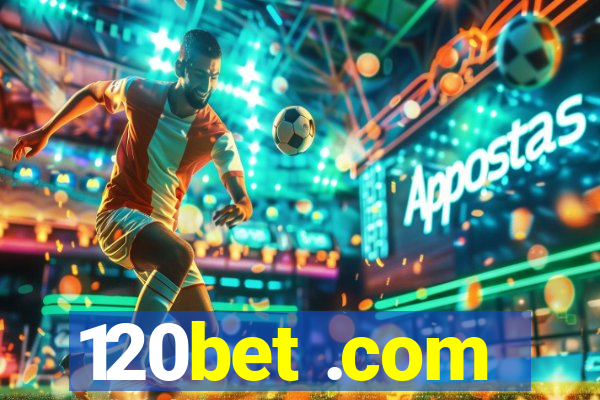 120bet .com