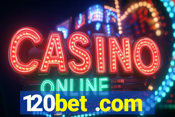 120bet .com