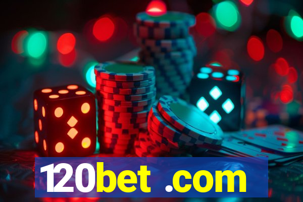 120bet .com