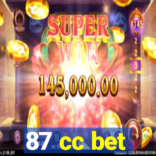 87 cc bet