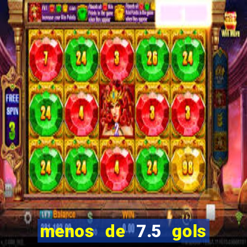 menos de 7.5 gols o que significa