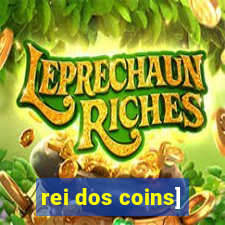 rei dos coins]