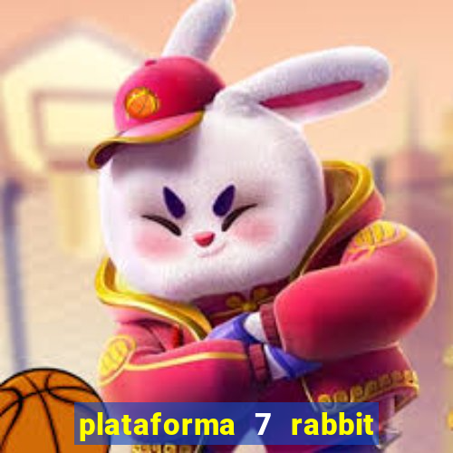 plataforma 7 rabbit paga mesmo