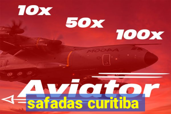safadas curitiba