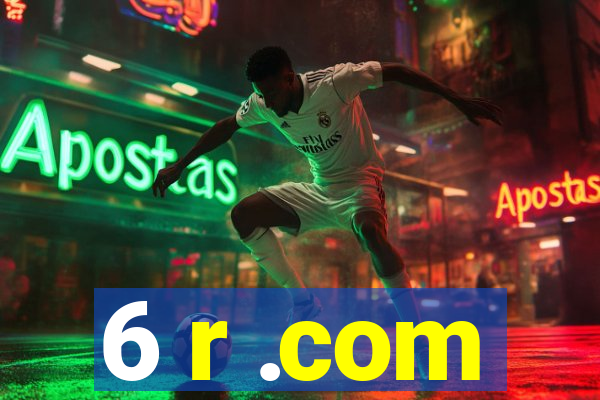 6 r .com
