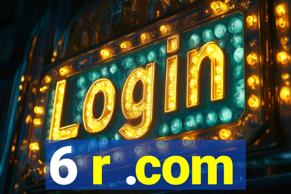 6 r .com