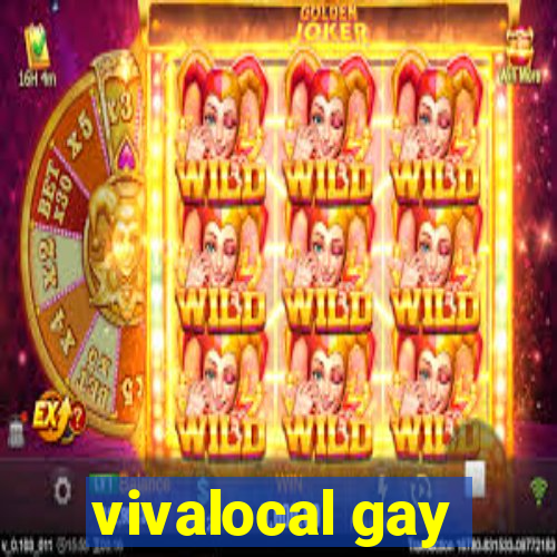 vivalocal gay
