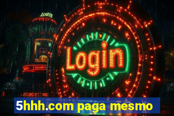 5hhh.com paga mesmo