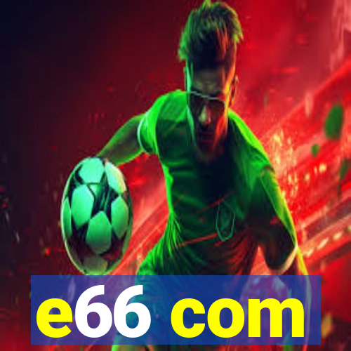 e66 com