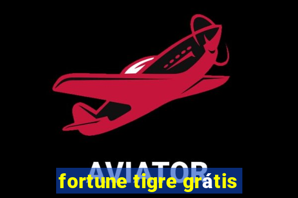 fortune tigre grátis