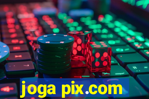 joga pix.com