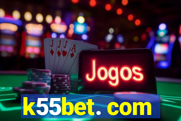 k55bet. com
