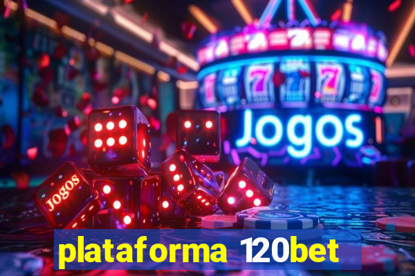plataforma 120bet