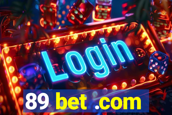 89 bet .com
