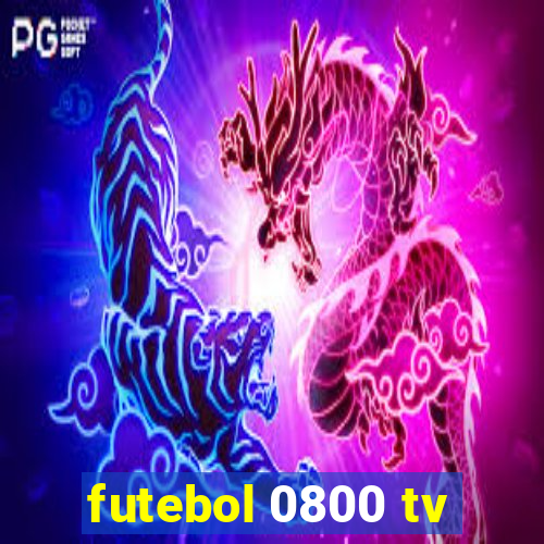 futebol 0800 tv