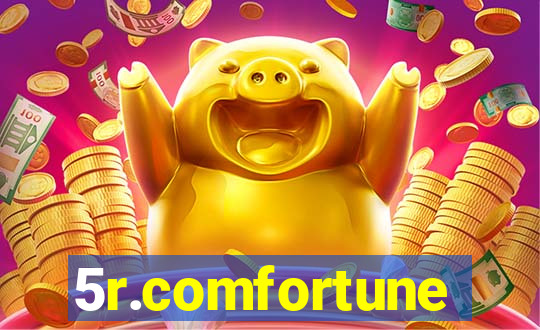 5r.comfortune