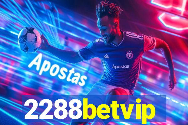 2288betvip