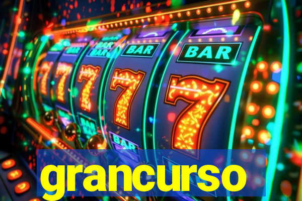 grancurso