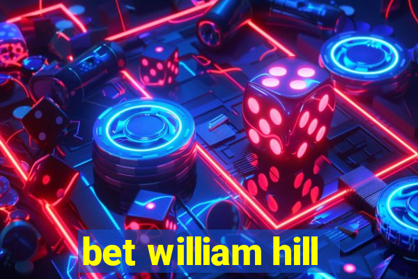 bet william hill