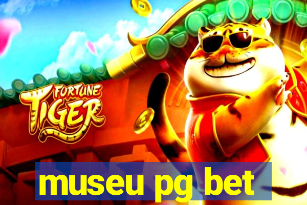 museu pg bet
