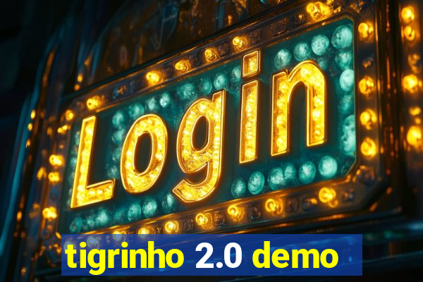 tigrinho 2.0 demo