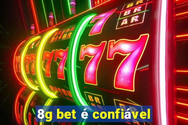 8g bet é confiável