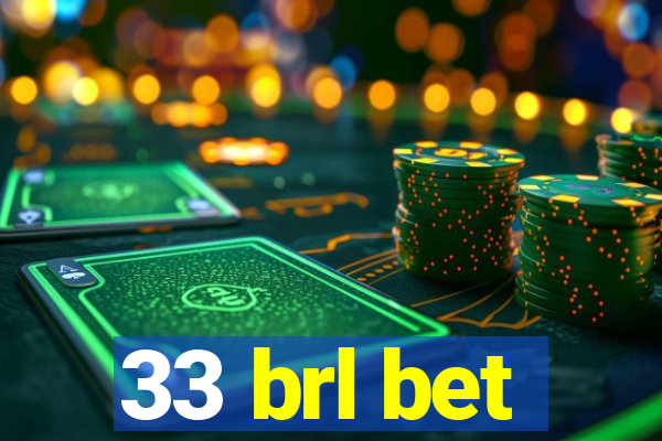 33 brl bet