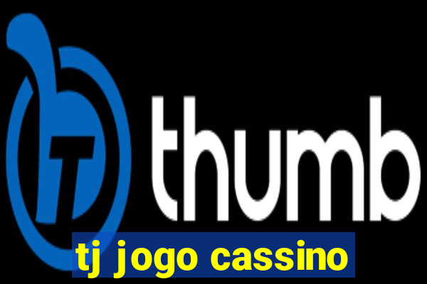tj jogo cassino