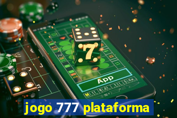 jogo 777 plataforma
