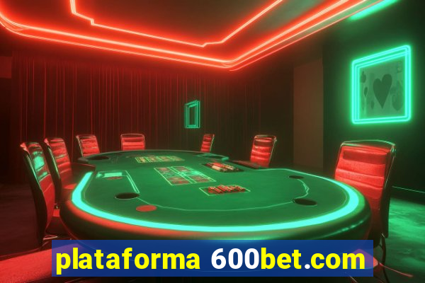 plataforma 600bet.com