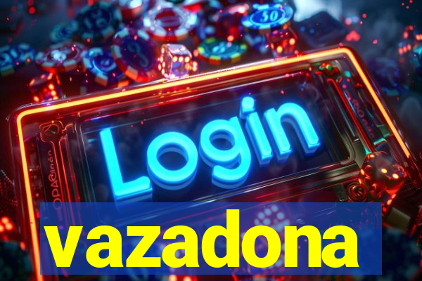 vazadona