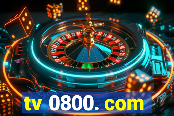 tv 0800. com