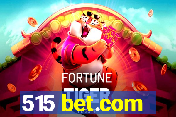 515 bet.com