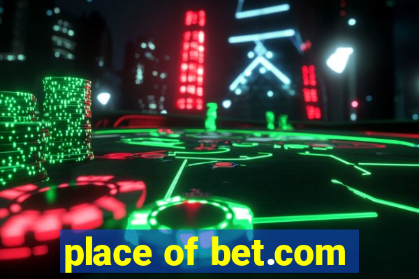 place of bet.com