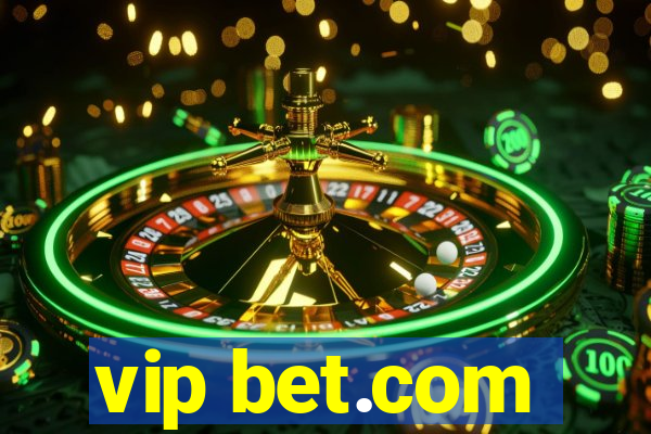 vip bet.com