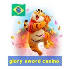 glory sword casino