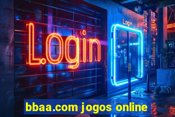 bbaa.com jogos online