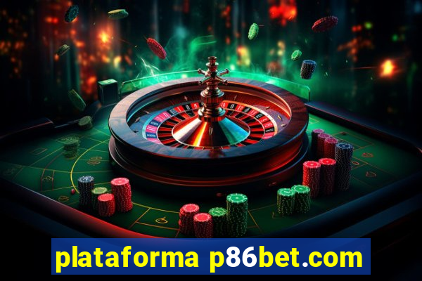 plataforma p86bet.com