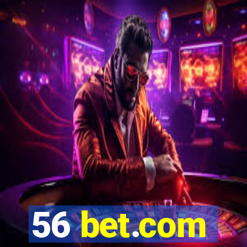 56 bet.com