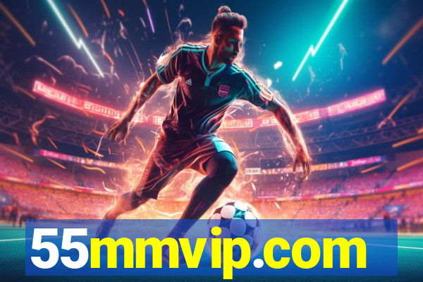 55mmvip.com