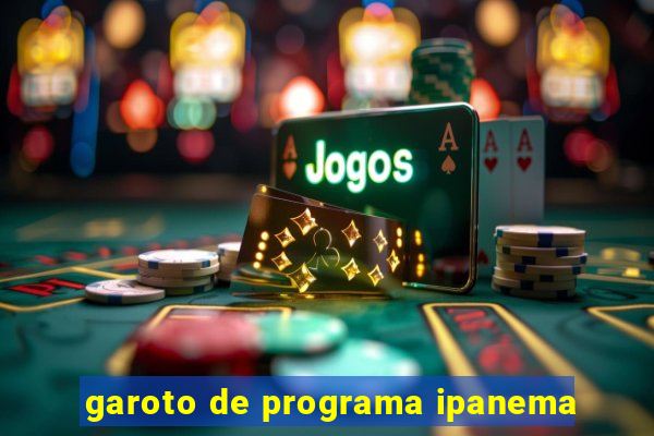 garoto de programa ipanema