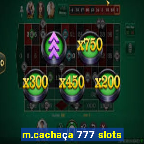 m.cachaça 777 slots