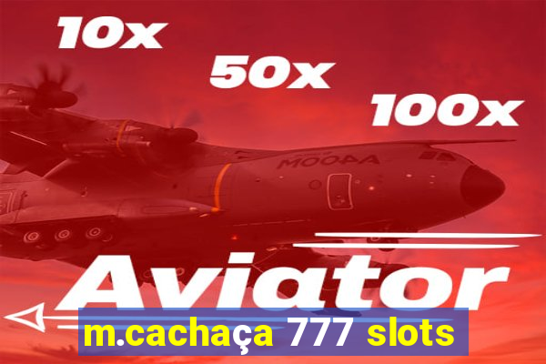 m.cachaça 777 slots