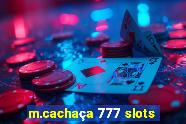 m.cachaça 777 slots