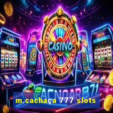 m.cachaça 777 slots